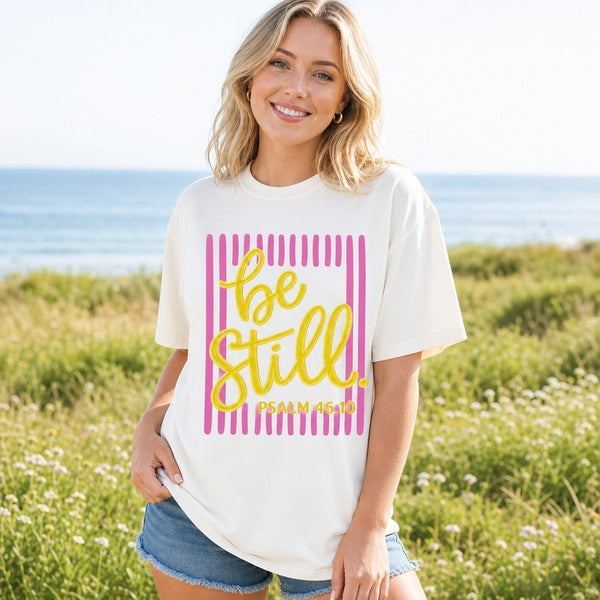 Be Still Psalm 46:10 Tee