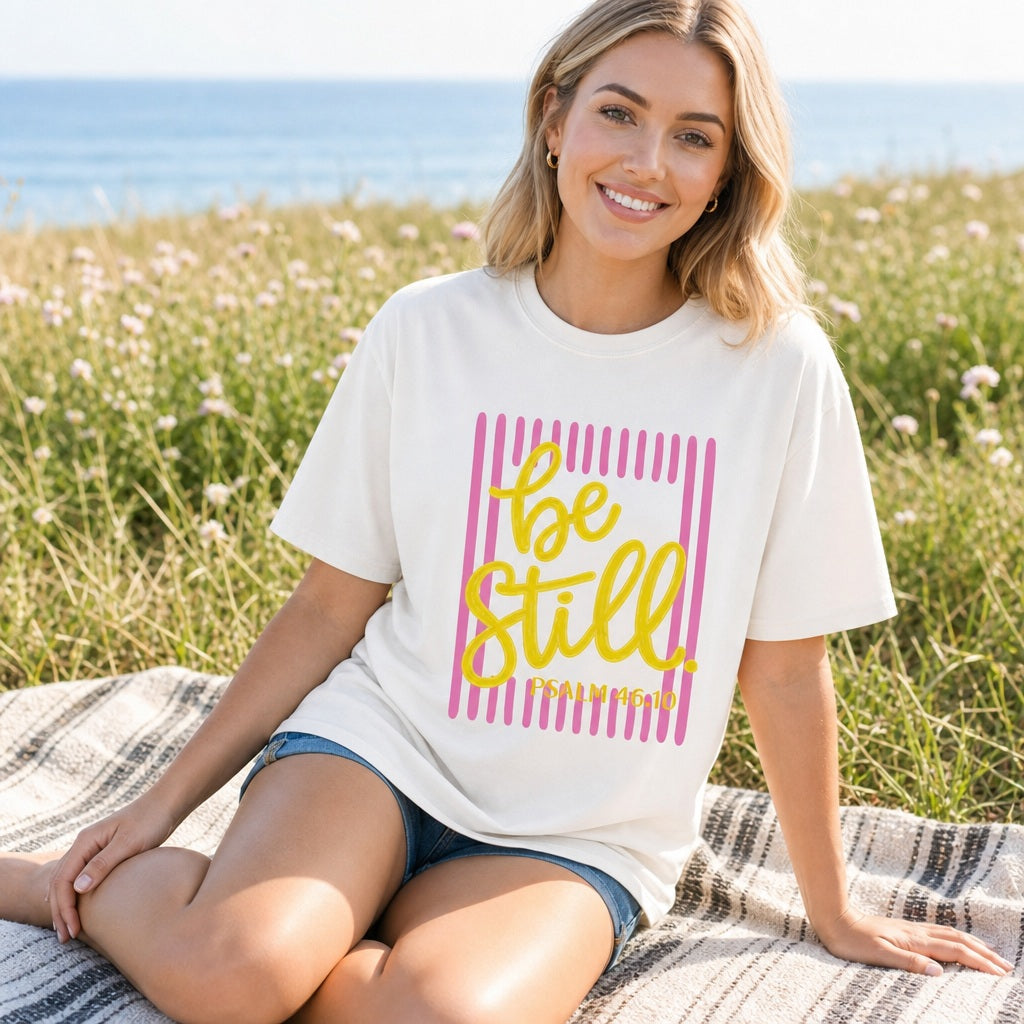 Be Still Psalm 46:10 Tee