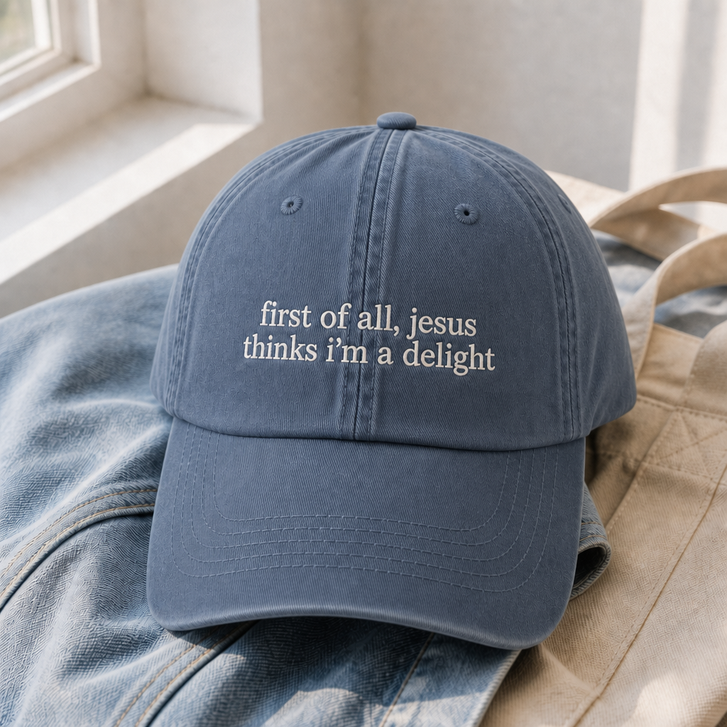Jesus Thinks I'm A Delight Hat - Blue Jean with white embroidery